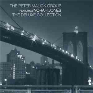 The Peter Malick Group Featuring Norah Jones - The Deluxe Collection flac album