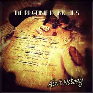 The Ragtime Rumours - Ain't Nobody flac album