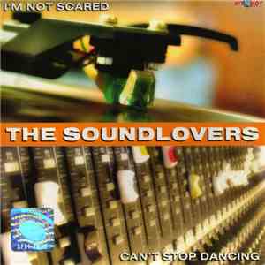 The Soundlovers - I'm Not Scared / Can't Stop Dancing flac album