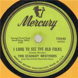 The Stanley Brothers And The Clinch Mountain Boys - I Long To See The Old Folks / A Voice From On High flac album