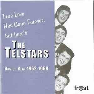 The Telstars - True Love Has Gone Forever flac album