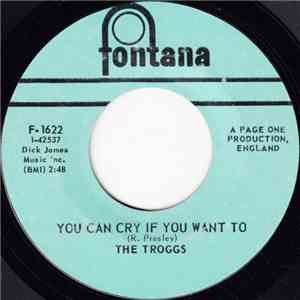 The Troggs - You Can Cry If You Want To flac album