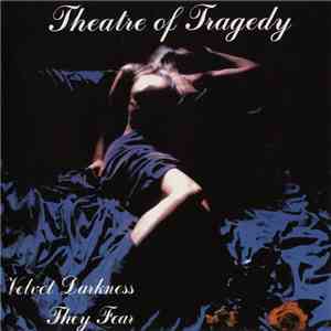 Theatre Of Tragedy - Velvet Darkness They Fear flac album
