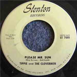 Tippie And The Clovermen - Please Mr. Sun / Gimme, Gimme, Gimme flac album