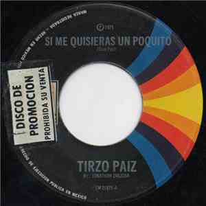 Tirzo Paiz - Si Me Quisieras Un Poquito flac album