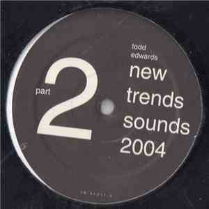 Todd Edwards - New Trends Sounds 2004 (Part 2) flac album