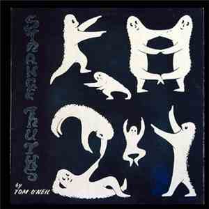 Tom O'Neil  - Strange Truths Vol. 1 flac album