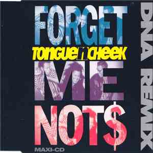 Tongue N Cheek - Forget Me Not$ (DNA Remix) flac album