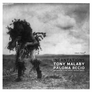 Tony Malaby Paloma Recio - Incantations flac album