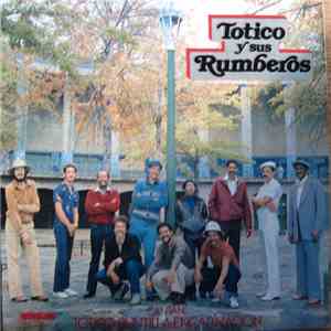 Totico Y Sus Rumberos ,Cantan: Totico, Puntilla, Encarnacion - Cantan: Totico - Puntilla - Encarnacion‎ flac album