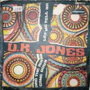 U.K. Jones - Let Me Tell Ya / And The Rains Came Down flac album