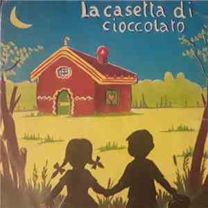Unknown Artist - La Casetta Di Cioccolato flac album