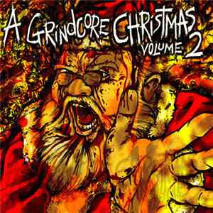 Various - A Grindcore Christmas Volume 2 flac album