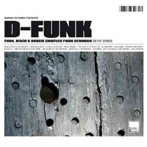 Various - D-Funk (Funk, Disco & Boogie Grooves From Germany 1972-2002) flac album