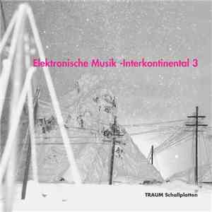 Various - Elektronische Musik -Interkontinental 3 flac album