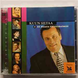Various - Kuun Siltaa + 24 Muuta Toiveiskelmää flac album
