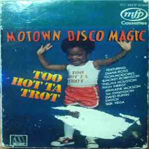 Various - Motown Disco Magic - Too Hot Ta Trot flac album
