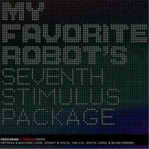 Various - My Favorite Robot's Seventh Stimulus Package flac album