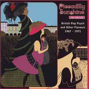 Various - Piccadilly Sunshine Part Nineteen (British Pop Psych And Other Flavours 1967 - 1971) flac album