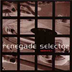 Various - Renegade Selector - Series 1 flac album