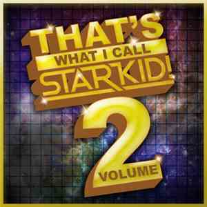 Various StarKids - That's What I Call StarKid! Volume 2 flac album