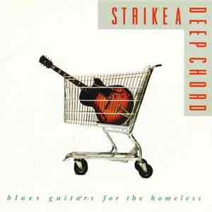 Various - Strike A Deep Chord: Blues Guitars For The Homeless flac album