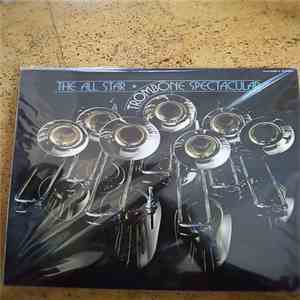 Various - The All Star Trombone Spectacular flac album