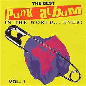 Various - The Best Punk Album In The World...Ever! Vol. 1 flac album