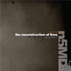Various - The Reconstruction Of Fives. Alternate Versions flac album