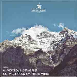 Vigorous  - Set Me Free // Future Music flac album