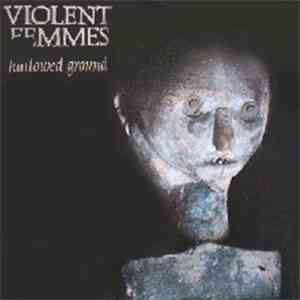 Violent Femmes - Hallowed Ground flac album