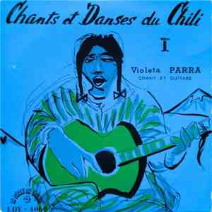 Violeta Parra - Chants Et Danses Du Chili I flac album