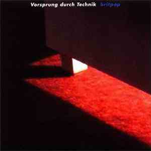 Vorsprung Durch Technik - Britpop flac album