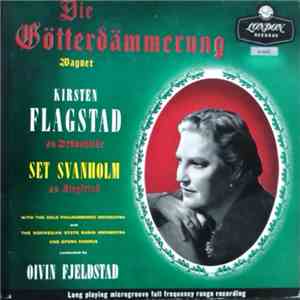 Wagner - Oivin Fjeldstad, Kirsten Flagstad, Set Svanholm, Ingrid Bjoner - Götterdämmerung (Complete Opera) flac album
