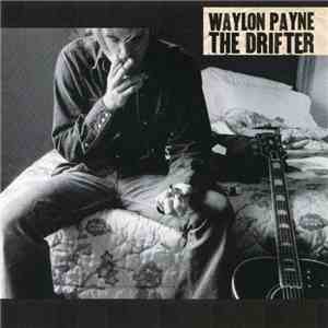 Waylon Payne - The Drifter flac album