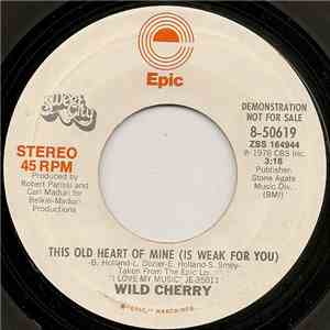 Wild Cherry - This Old Heart Of Mine (Is Weak For You) flac album