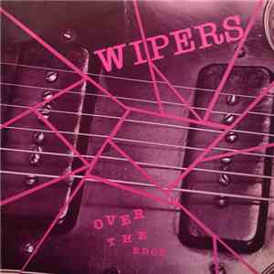 Wipers - Over The Edge flac album