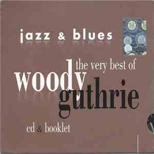 Woody Guthrie - The Very Best Of Woody Guthrie flac album