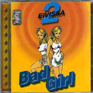2 Eivissa - Bad Girl flac album