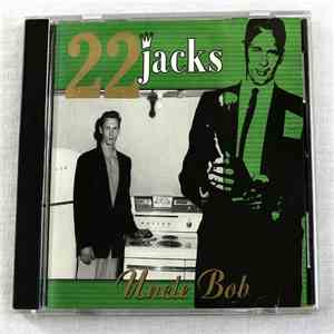 22 Jacks - Uncle Bob flac album