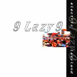 9 Lazy 9 - Electric Lazyland flac album