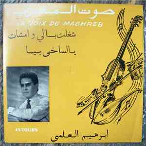 إبراهيم العلمي - شغلت بالي وامشات / يالساخي بيا flac album