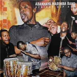 Abakhaya Marimba Band - African Hip Hop flac album