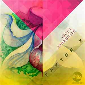 About Aphrodite - Faktor X flac album