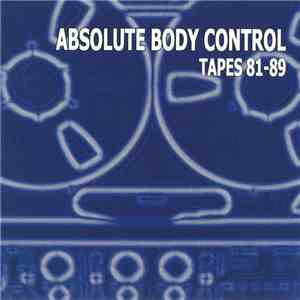 Absolute Body Control - Tapes 81-89 flac album