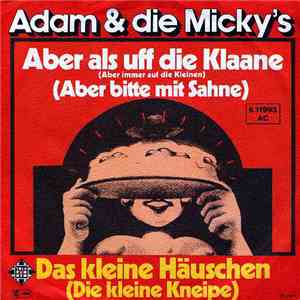 Adam & Die Micky's - Aber Als Uff Die Klaane flac album