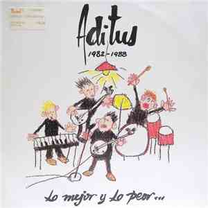 Aditus - 1982 - 1988 Lo Mejor Y Lo Peor ... flac album