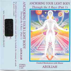 Aeoliah - Anchoring Your Light Body: Through The 8 Rays flac album