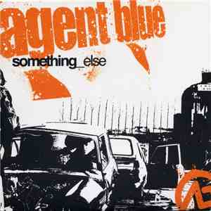 Agent Blue  - Something Else flac album