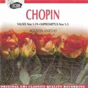 Agustin Anievas, Chopin - Valses Nos 1-19 / Impromptus Nos 1-3 flac album